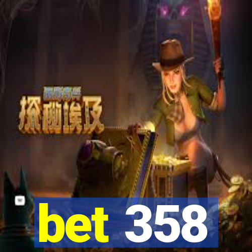 bet 358