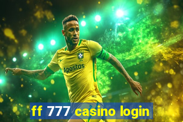 ff 777 casino login