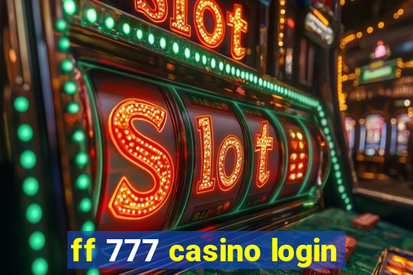 ff 777 casino login