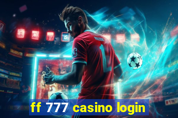 ff 777 casino login