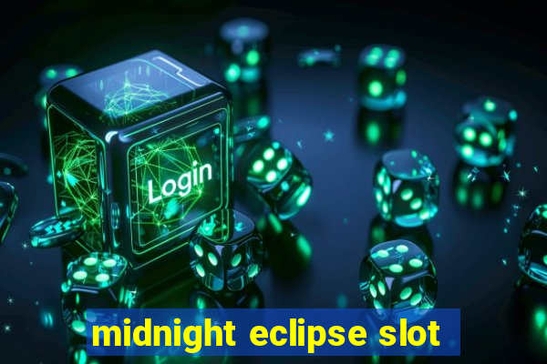 midnight eclipse slot