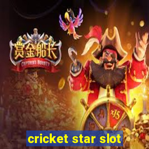 cricket star slot