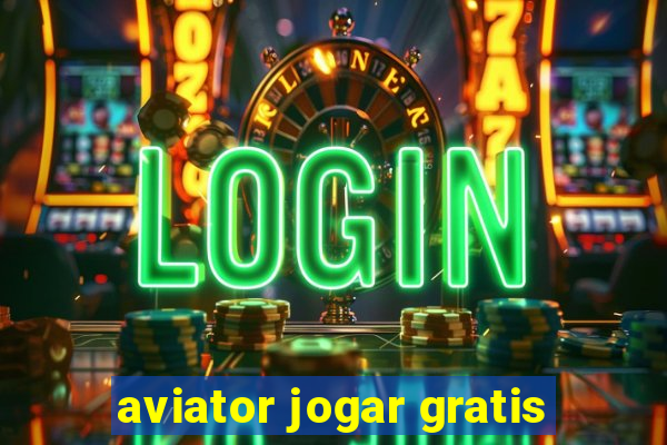 aviator jogar gratis