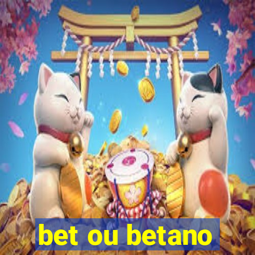 bet ou betano