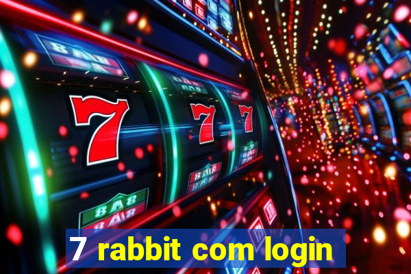 7 rabbit com login