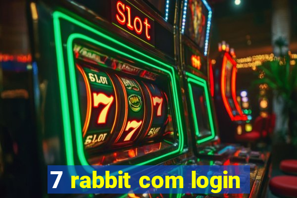 7 rabbit com login