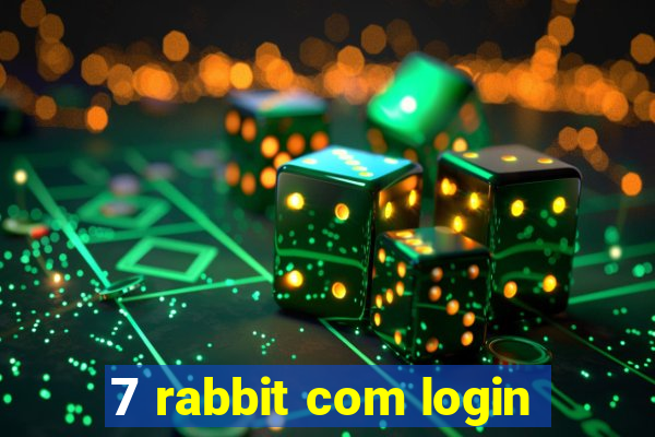 7 rabbit com login