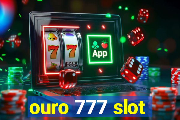 ouro 777 slot