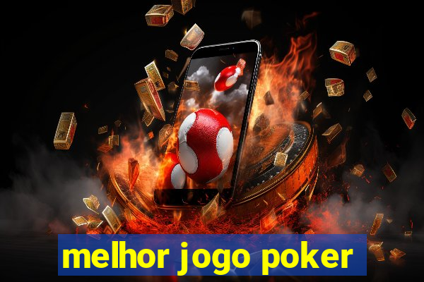 melhor jogo poker