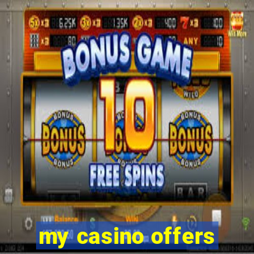 my casino offers