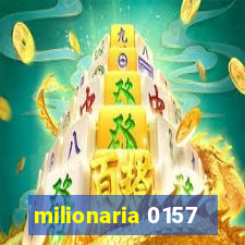 milionaria 0157