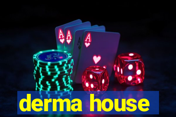 derma house