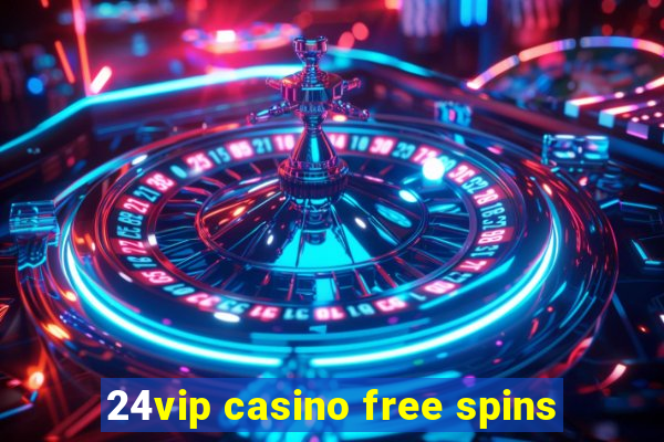 24vip casino free spins