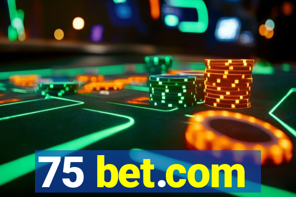 75 bet.com