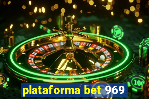 plataforma bet 969