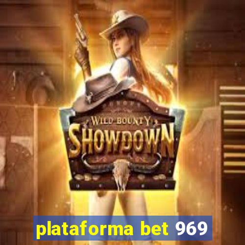 plataforma bet 969