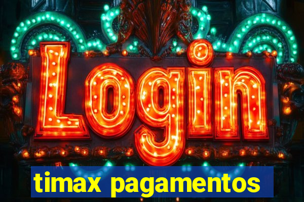 timax pagamentos