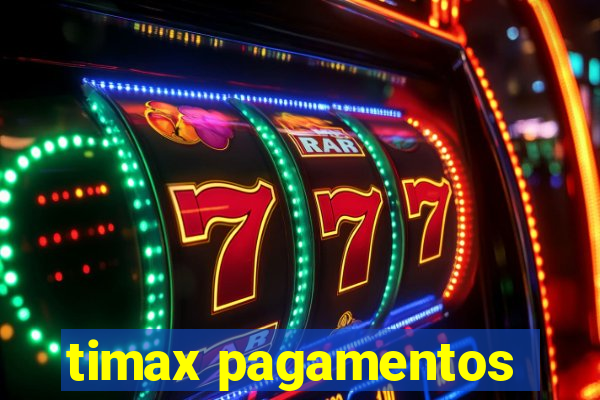 timax pagamentos