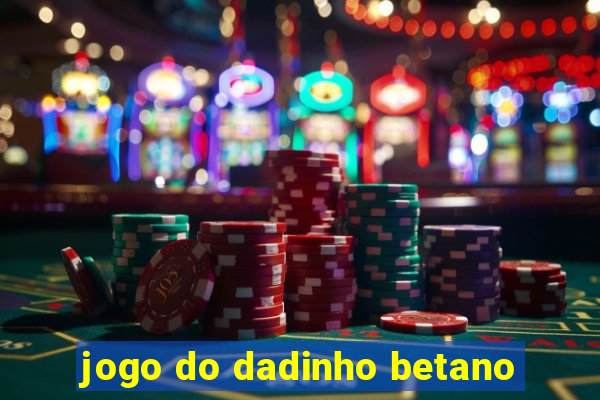 jogo do dadinho betano