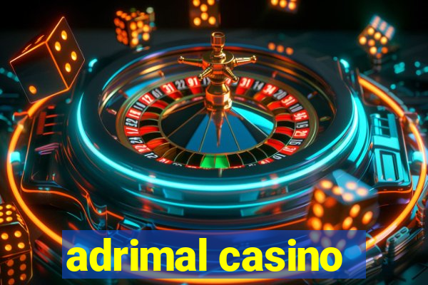 adrimal casino