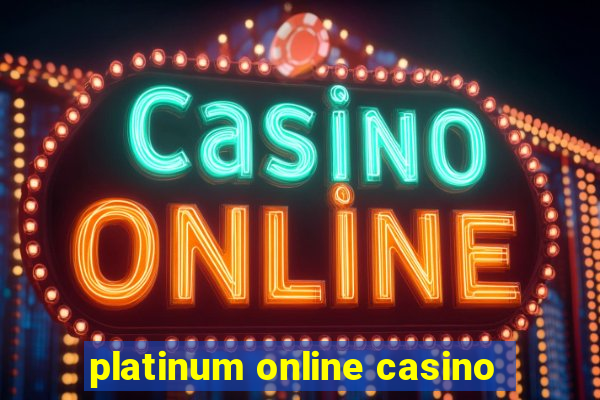 platinum online casino