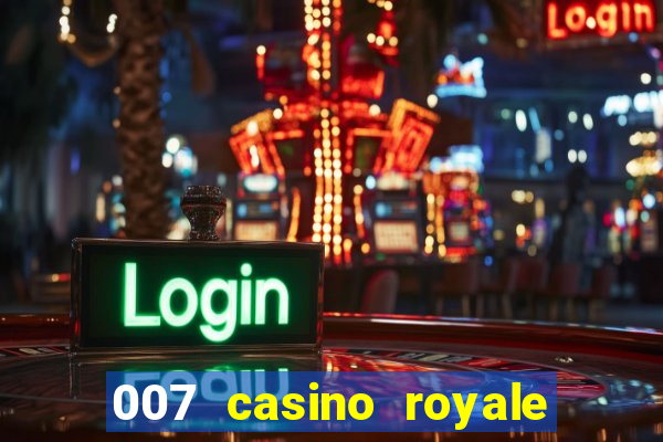 007 casino royale legendado hd