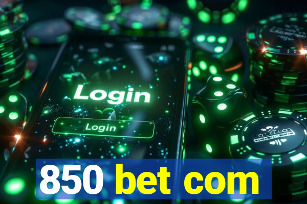 850 bet com