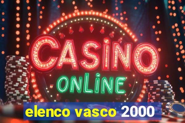 elenco vasco 2000