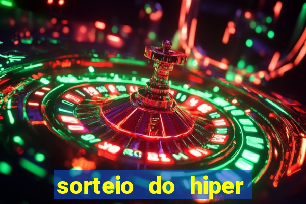 sorteio do hiper cap de hoje ao vivo