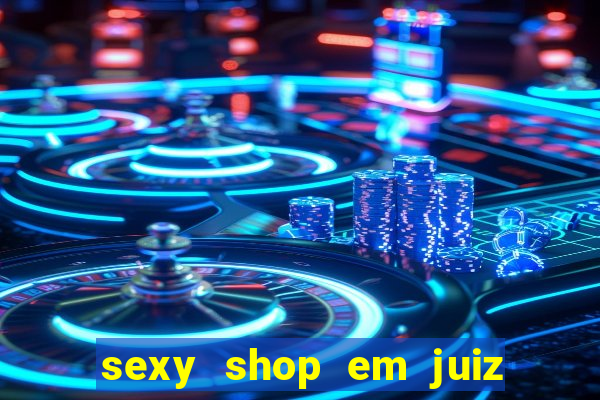 sexy shop em juiz de fora