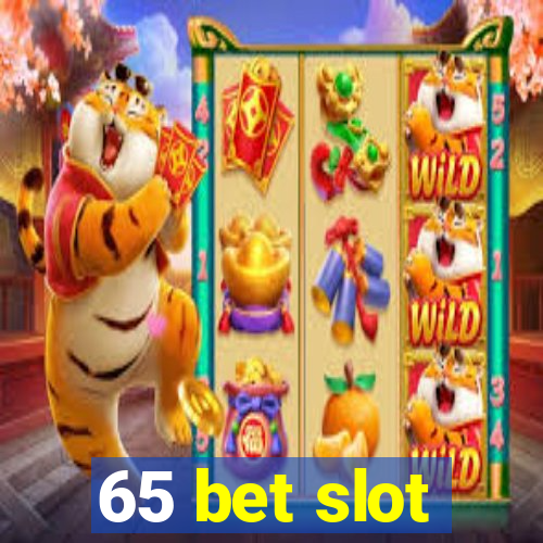 65 bet slot