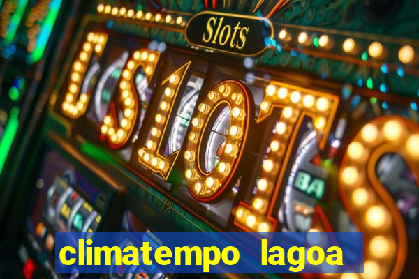 climatempo lagoa real bahia