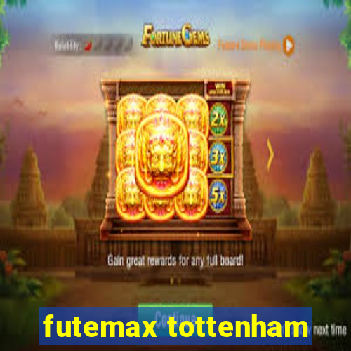 futemax tottenham