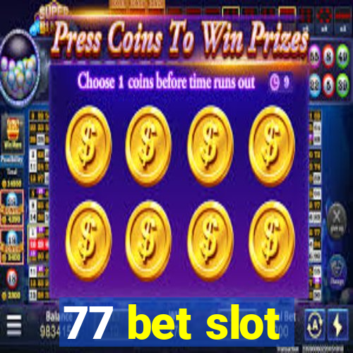 77 bet slot