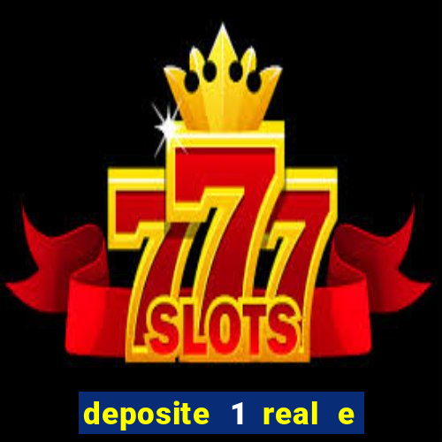 deposite 1 real e ganhe 20