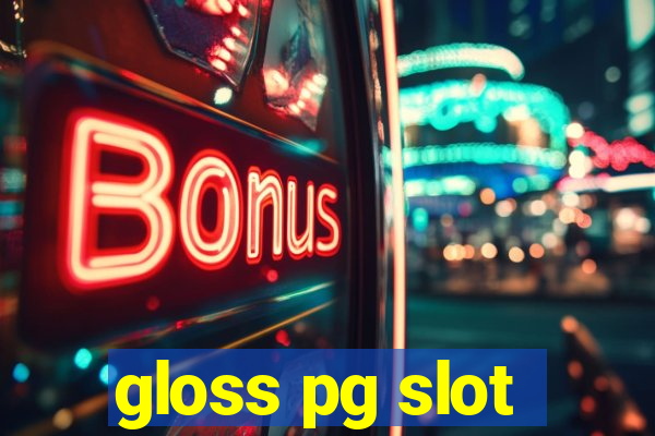 gloss pg slot