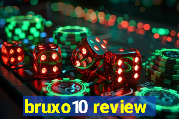 bruxo10 review