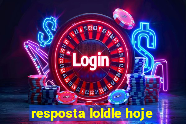 resposta loldle hoje