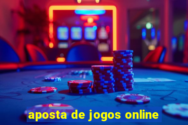 aposta de jogos online