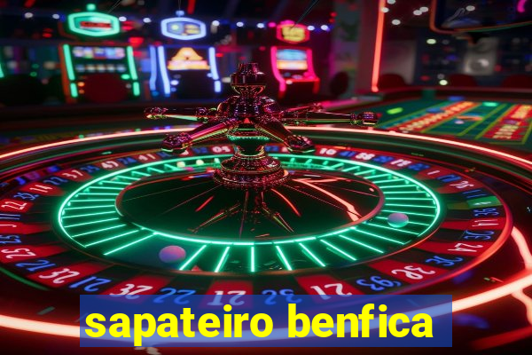 sapateiro benfica