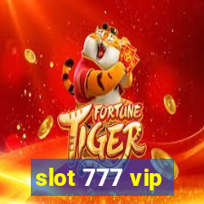 slot 777 vip