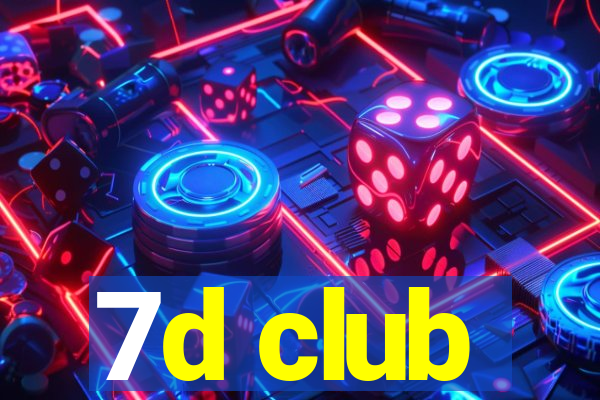 7d club