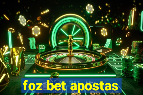 foz bet apostas