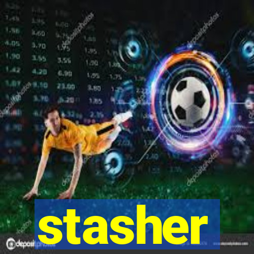 stasher