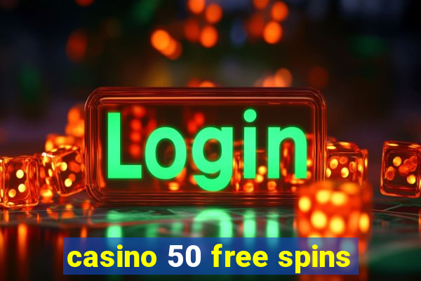 casino 50 free spins