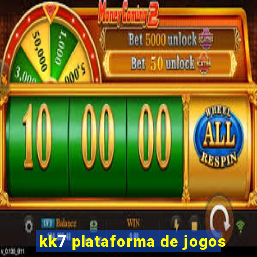 kk7 plataforma de jogos