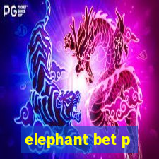 elephant bet p