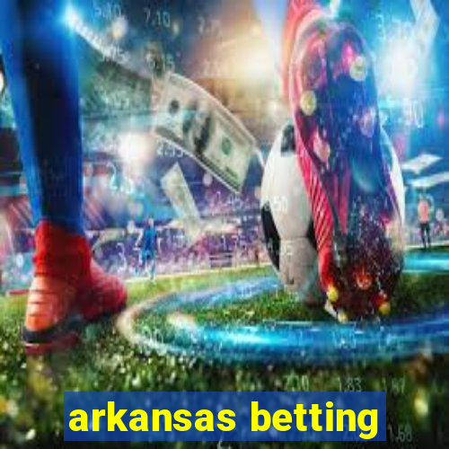 arkansas betting