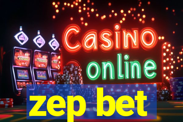 zep bet