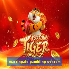 martingale gambling system